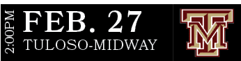 TULOSO MIDWAY,FEB. 27,2:00P