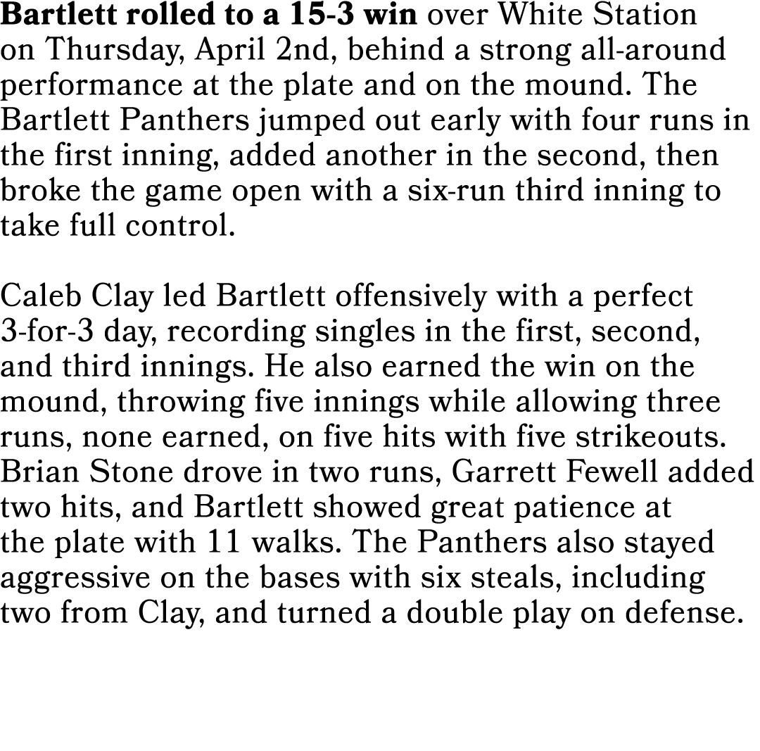 Bartlett rolled to a 15 3 win over White Station on Thursday, April 2nd, behind a strong all around performance at th...