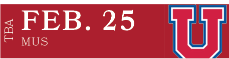 MUS,FEB. 25,TBA