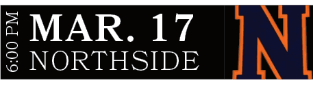 NORTHSIDE,MAR. 17,6:00 P