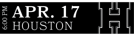 HOUSTON,APR. 17,6:00 P