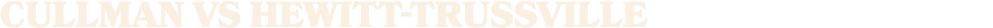 CULLMAN vs HEWITT-TRUSSVILLE