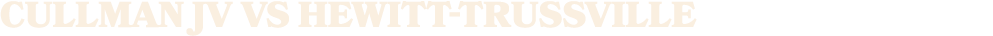 CULLMAN JV vs HEWITT-TRUSSVILLE