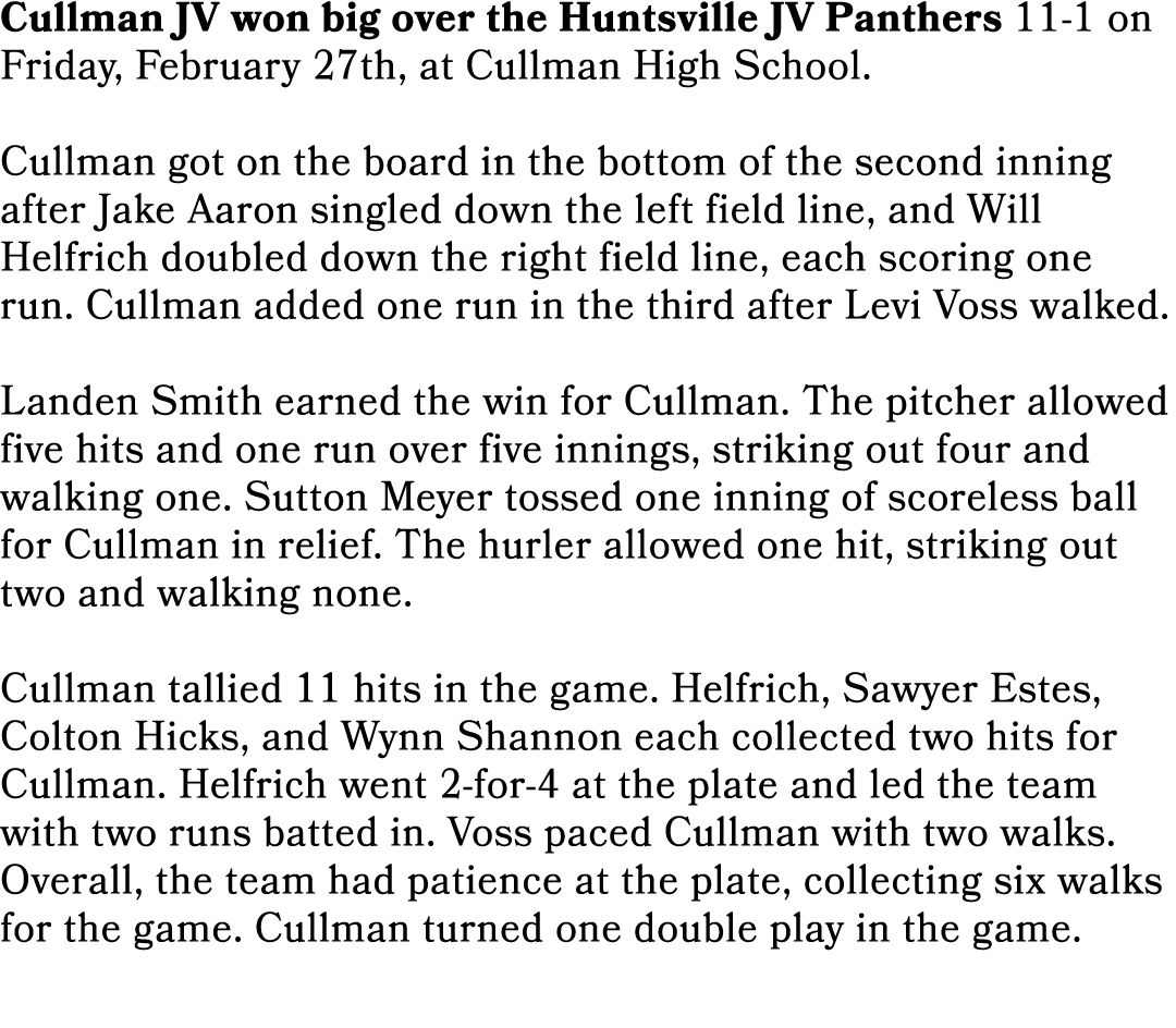 Cullman JV won big over the Huntsville JV Panthers 11-1 on Friday, February 27th, at Cullman High School. Cullman got...