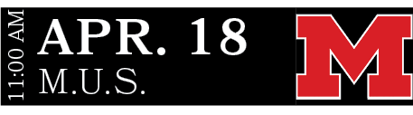 M.U.S.,APR. 18,11:00 AM
