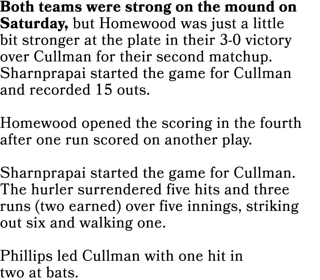 Both teams were strong on the mound on Saturday, but Homewood was just a little bit stronger at the plate in their 3-...