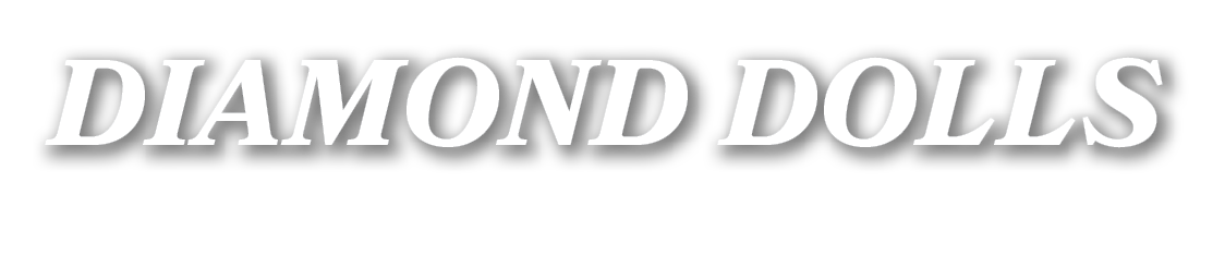 DIAMOND DOLLS