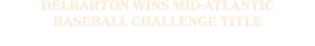 Delbarton Wins Mid Atlantic Baseball Challenge Title