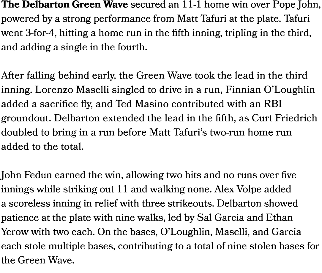 The Delbarton Green Wave secured an 11 1 home win over Pope John, powered by a strong performance from Matt Tafuri at...