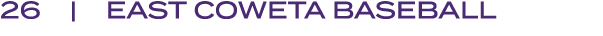 26 | EAST COWETA BASEBALL