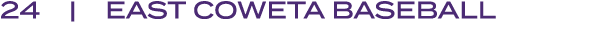24 | EAST COWETA BASEBALL