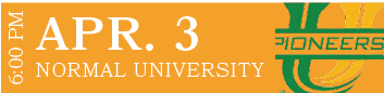 NORMAL UNIVERSITY,APR. 3,6:00 P