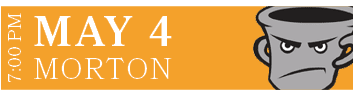 MORTON,MAY 4,7:00 P