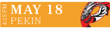 PEKIN,MAY 18,4:15 P