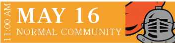 NORMAL COMMUNITY,MAY 16,11:00 A