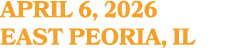 APRIL 6, 2026 EAST PEORIA, IL