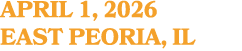APRIL 1, 2026 EAST PEORIA, IL