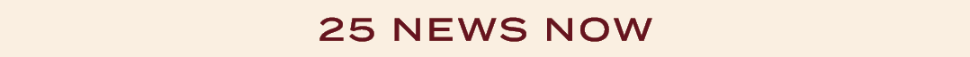 25 NEWS NOW