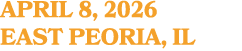 APRIL 8, 2026 EAST PEORIA, IL