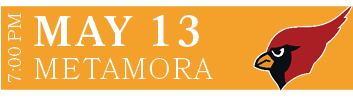 METAMORA,MAY 13,7:00 P