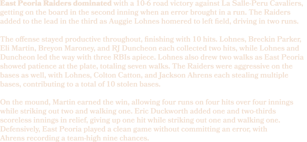 East Peoria Raiders dominated with a 10 6 road victory against La Salle Peru Cavaliers, getting on the board in the s...