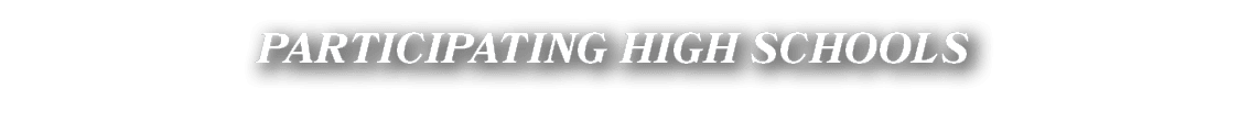 PARTICIPATING HIGH SCHOOLS