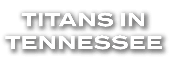 TITANS IN TENNESSEE