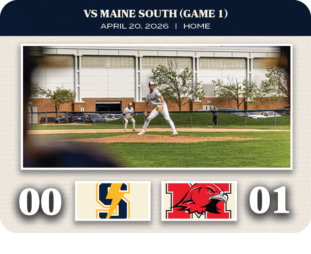 01,00,APRIL 20, 2026 | home,vS maine south (game 1