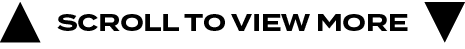scroll to view more