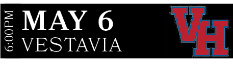 VESTAVIA,MAY 6,6:00P