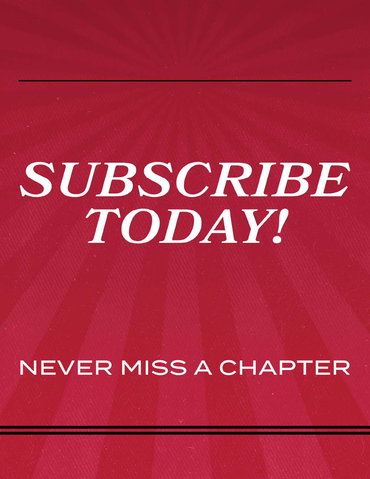 A red and white sign that says “Subscribe Today! Never Miss a Chapter." AI generated content