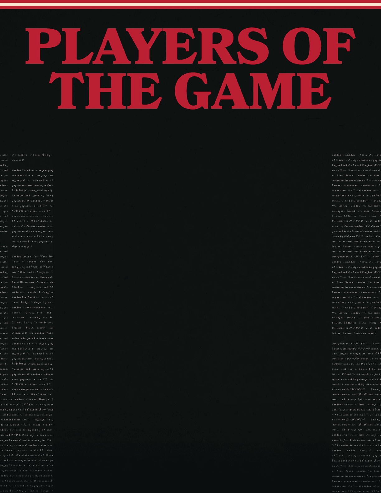 A black and white image of a blank page with the words “Players of the Game" written in red. AI generated content