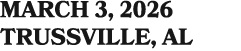 MARCH 3, 2026 Trussville, AL