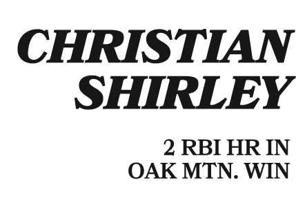  CHRISTIAN SHIRLEY 2 RBI HR IN OAK MTN. WIN