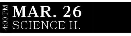 SCIENCE H.,MAR. 26,4:00 P