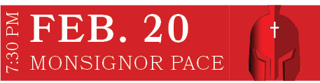MONSIGNOR PACE,FEB. 20,7:30 P