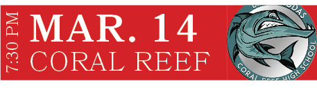 CORAL REEF,MAR. 14,7:30 P