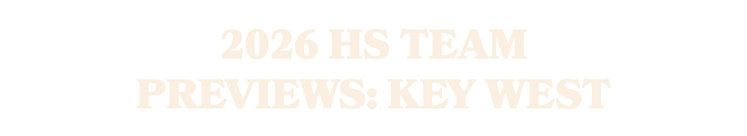 2026 HS Team Previews: Key West