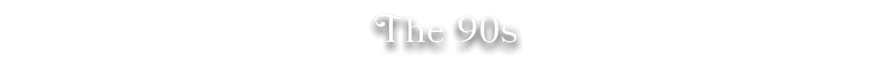 The 90s
