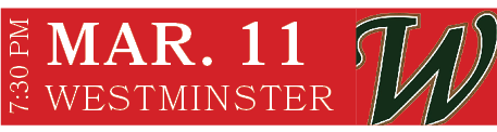 WESTMINSTER,MAR. 11,7:30 P
