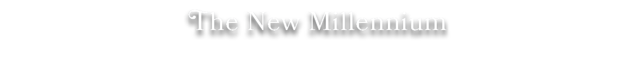 The New Millennium