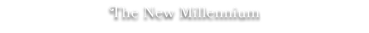 The New Millennium