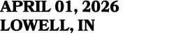 APRIL 01, 2026 Lowell, in