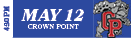4:30 PM,MAy 12 crown poin
