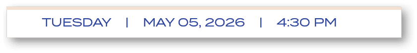 tuesday | may 05, 2026 | 4:30 P