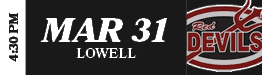 4:30 PM,MAR 31 Lowel