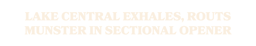 Lake Central exhales, routs Munster in sectional opener