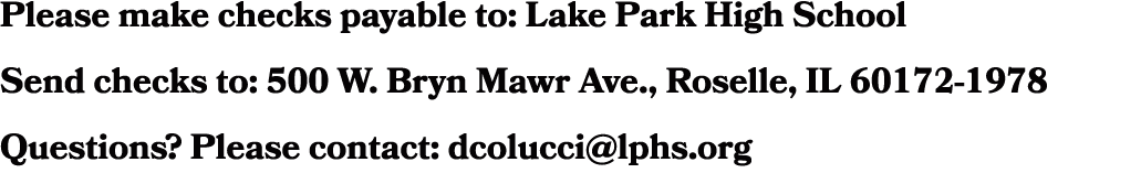 Please make checks payable to: Lake Park High School Send checks to: 500 W. Bryn Mawr Ave., Roselle, IL 60172 1978 Qu...