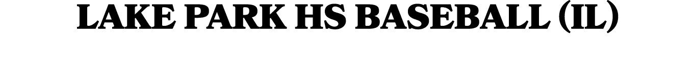 Lake Park HS Baseball (IL)