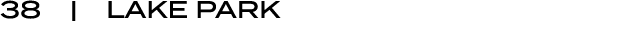 38 | LAKE PARK